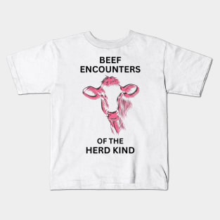 Beef Encounters of the Herd Kind Kids T-Shirt